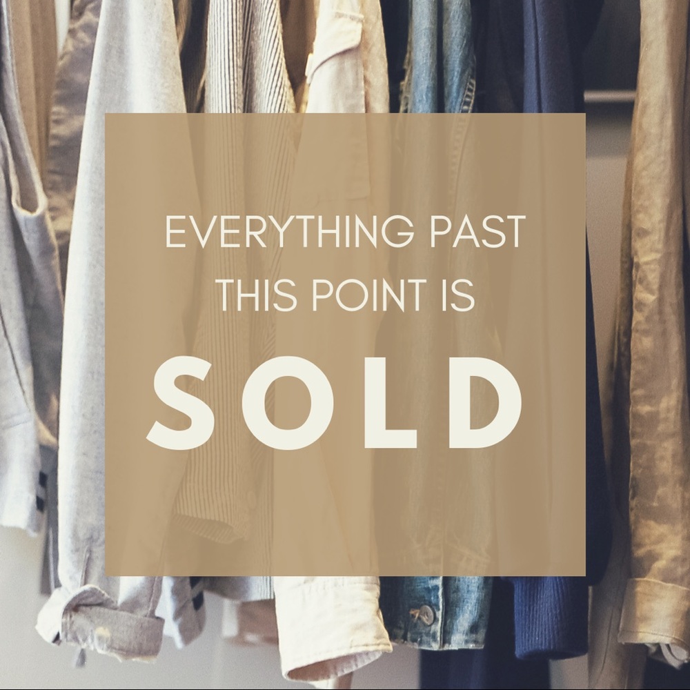 Everything past this point is sold!